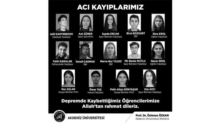 Akdeniz Üniversitesi’ 14 öğrencisinin, depremde yaşamını yitirdiğini açıkladı.