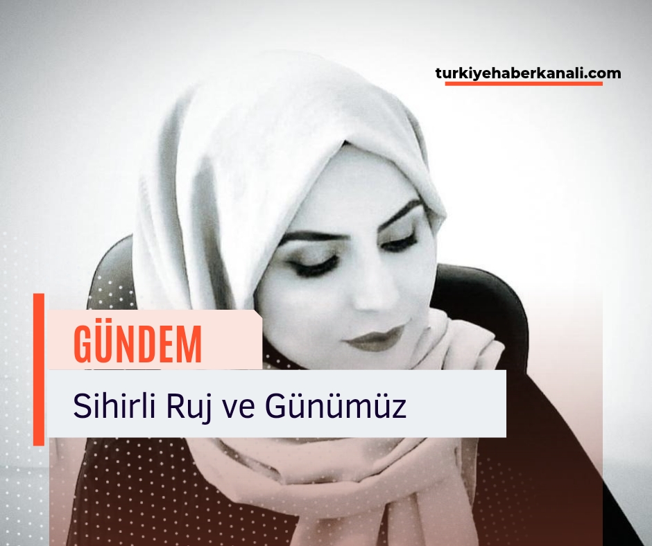 Sihirli Ruj ve Günümüz