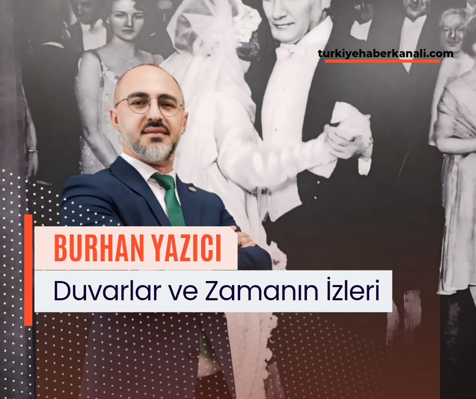 Duvarlar ve Zamanın İzleri